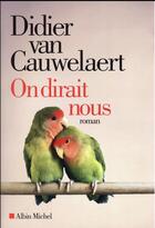 Couverture du livre « On dirait nous » de Didier Van Cauwelaert aux éditions Albin Michel