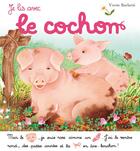 Couverture du livre « Je lis avec ; le cochon » de Yvette Barbetti aux éditions Lito