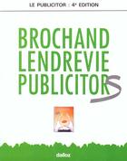 Couverture du livre « Le Publicitor » de Bernard Brochand aux éditions Dalloz
