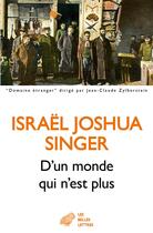 Couverture du livre « D'un monde qui n'est plus » de Israel Joshua Singer aux éditions Belles Lettres