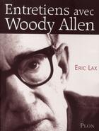 Couverture du livre « Entretiens avec Woody Allen » de Eric Lax aux éditions Plon