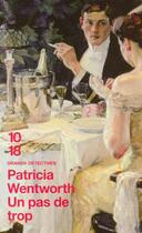 Couverture du livre « Un pas de trop » de Patricia Wentworth aux éditions 10/18
