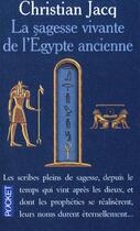 Couverture du livre « La sagesse vivante de l'Egypte ancienne » de Christian Jacq aux éditions Pocket