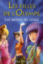 Couverture du livre « Les filles de l'Olympe t.1 ; les larmes de cristal » de Elena Kedros aux éditions Pocket Jeunesse