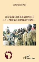 Couverture du livre « Les conflits identitaires en 