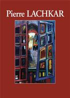 Couverture du livre « Pierre Lachkar » de Pierre Leoutre aux éditions Books On Demand