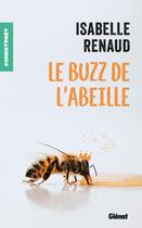Couverture du livre « Le buzz de l'abeille » de Isabelle Renaud aux éditions Glenat Jeunesse