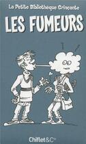 Couverture du livre « La petite bibliotheque grincante : les fumeurs » de Siguret/Joan aux éditions Chiflet