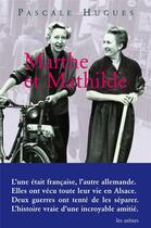 Couverture du livre « Marthe et Mathilde » de Pascale Hugues aux éditions Les Arenes