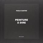 Couverture du livre « Penture à dire » de Santini aux éditions Le Livre D'art