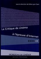 Couverture du livre « La critique de cinéma à l'épreuve d'internet » de Gilles Lyon-Caen aux éditions L'entretemps