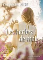 Couverture du livre « Les herbes de mai » de Francoise Boixiere aux éditions Editions Du Mot Passant