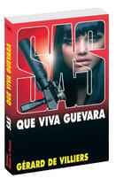 Couverture du livre « SAS t.18 : que viva Guevara » de Gerard De Villiers aux éditions Sas