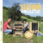 Couverture du livre « Je construis mon séchoir solaire : plans de montage et utilisation... » de Joseph Chauffrey et Vincent Bourges aux éditions Terre Vivante