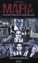 Couverture du livre « Mafia ; l'histoire complète du crime organisé » de Jo Durden Smith aux éditions Original Books