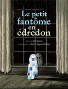 Couverture du livre « Le petit fantôme en édredon » de Byron Eggenschwiler et Riel Nason aux éditions Kimane