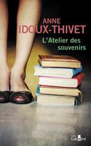 Couverture du livre « L'atelier des souvenirs » de Anne Idoux-Thivet aux éditions Gabelire