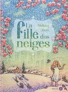 Couverture du livre « La fille des neiges ; et son pompon d'hiver » de Aleksey Zuev aux éditions Macha Publishing