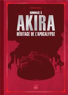 Couverture du livre « Hommage à Akira ; héritage de l'apocalypse » de  aux éditions Ynnis