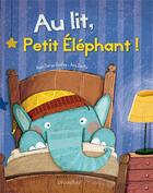Couverture du livre « Au lit, petit éléphant ! » de Alain Serge Dzotap et Ana Zurita aux éditions Circonflexe