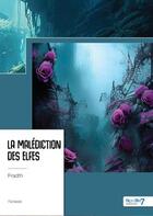 Couverture du livre « La malédiction des elfes » de Fradth aux éditions Nombre 7