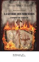 Couverture du livre « La guerre des sorcieres » de Daniel Daguilar aux éditions Saint Honore Editions