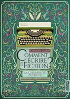 Couverture du livre « Comment écrire de la fiction ? la charpente du récit » de Christophe Lambert aux éditions Argyll