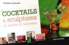 Couverture du livre « Cocktails et sculptures de fruits » de Jaunault aux éditions Chiron