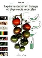 Couverture du livre « Expérimentation en biologie et physiologie végétales » de Roger Prat aux éditions Hermann