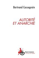 Couverture du livre « Autorite et anarchie » de Cassegrain Bertrand aux éditions Hermann