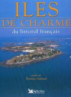 Couverture du livre « Iles de charmes du littoral francais » de  aux éditions Selection Du Reader's Digest