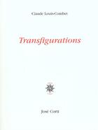 Couverture du livre « Transfigurations » de Claude Louis-Combet aux éditions Corti