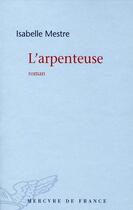 Couverture du livre « L'arpenteuse » de Isabelle Mestre aux éditions Mercure De France