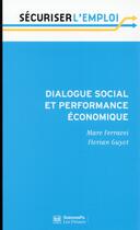 Couverture du livre « Dialogue social et performance économique » de Florian Guyot et Marc Ferracci aux éditions Presses De Sciences Po