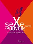 Couverture du livre « Sexe et pouvoir ; les dessous de la vie des chefs » de Casali/Auger aux éditions La Martiniere