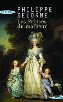 Couverture du livre « Les princes du malheur » de Philippe Delorme aux éditions Succes Du Livre