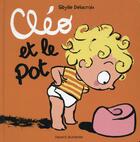 Couverture du livre « Cléo et le pot » de Sibylle Delacroix aux éditions Bayard Jeunesse