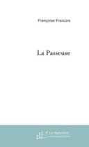 Couverture du livre « La passeuse » de Francois Francoise aux éditions Le Manuscrit