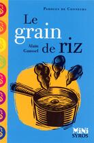 Couverture du livre « Le grain de riz » de Alain Gaussel aux éditions Syros
