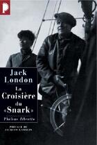 Couverture du livre « La croisière du « Snark » » de Jack London aux éditions Libretto