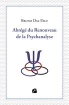 Couverture du livre « Abrégé du Renouveau de la Psychanalyse » de Bruno Dal-Palu aux éditions Editions Du Panthéon