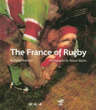 Couverture du livre « The France of rugby » de Pierre Ballester aux éditions Panama