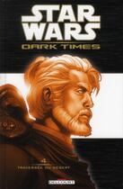Couverture du livre « Star Wars - dark times Tome 4 : traversée du désert » de Randy Stradley et Douglas Wheatley aux éditions Delcourt