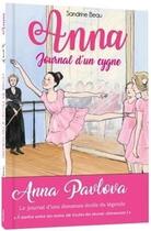 Couverture du livre « Anna ; journal d'un cygne Tome 1 : premiers pas à l'école de ballet » de Sandrine Beau et Cati Baur aux éditions Play Bac