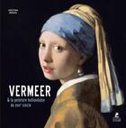 Couverture du livre « Vermeer & la peinture hollandaise du XVIIe siècle » de Kristina Menzel aux éditions Place Des Victoires