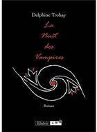Couverture du livre « La nuit des vampires » de Trohay aux éditions Elzevir