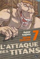 Couverture du livre « L'attaque des titans - édition colossale Tome 7 » de Hajime Isayama aux éditions Pika