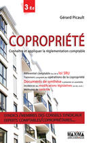 Couverture du livre « Copropriété ; connaitre et appliquer la règlementation comptable (3e édition) » de Gerard Picault aux éditions Editions Maxima