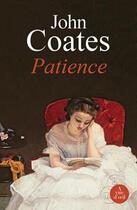 Couverture du livre « Patience » de John Coates aux éditions A Vue D'oeil