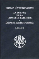 Couverture du livre « La science de la grandeur extensive ; la lineale ausdehnungslehre » de Hermann Gunther Grassmann aux éditions Blanchard
